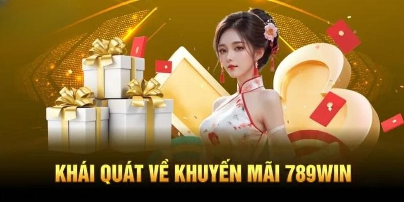 Khám phá khuyến mãi 789win